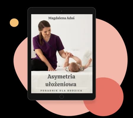 Asymetria ułożeniowa - poradnik dla rodzica